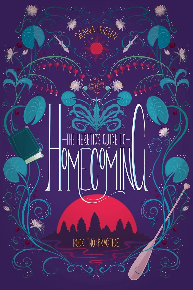 The Heretic's Guide to Homecoming: Book Two: Practice