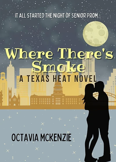 Where There's Smoke (Texas Heat, #3)