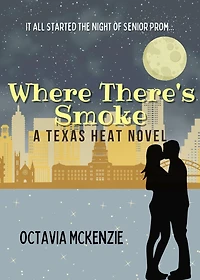 Where There's Smoke (Texas Heat, #3)
