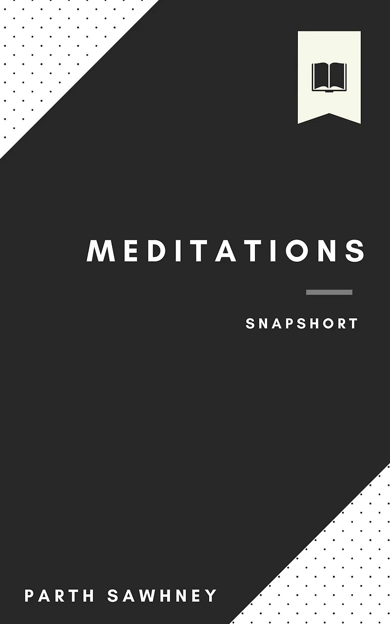 Meditations: Main Ideas & Key Takeaways (Snapshorts, #1)