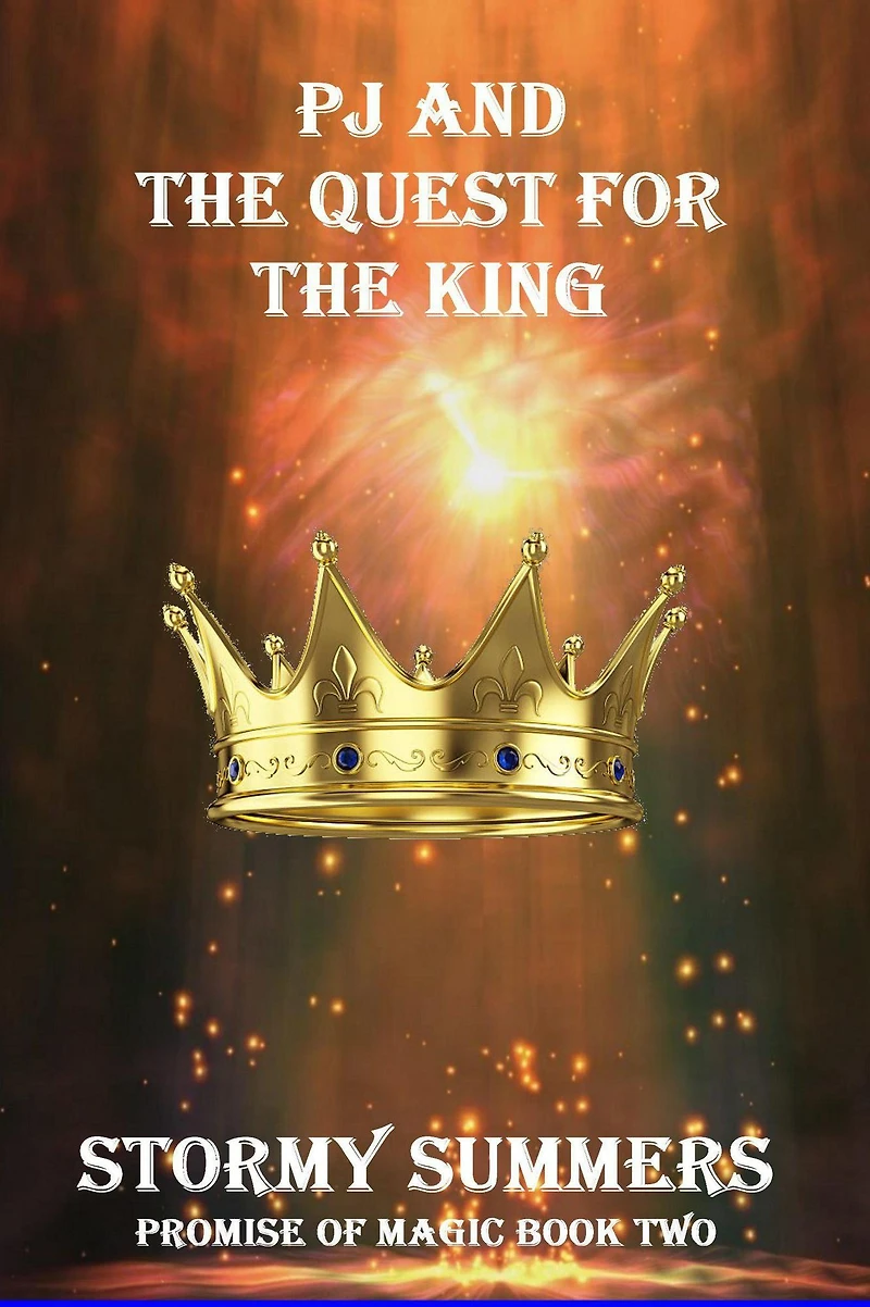 PJ and the Quest for the King (Promise of Magic)