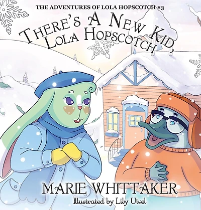 There's a New Kid, Lola Hopscotch! (The Adventures of Hopscotch, #3)