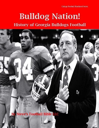 Bulldog Nation! History of Georgia Bulldogs Football (College Blueblood Series, #6)