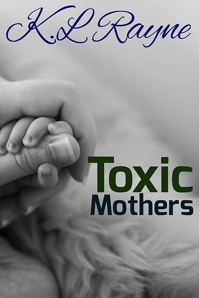 Toxic Mothers (Clouds of Rayne, #18)