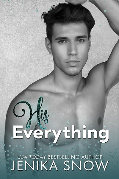 His Everything (Not Just Friends, #2)