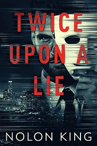 Twice Upon A Lie (Once Crime, #2)
