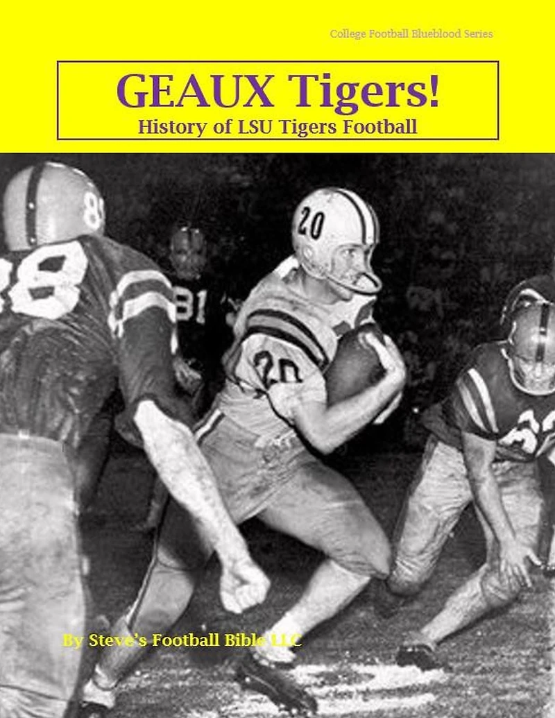 Geaux Tigers! History of LSU Tigers Football (College Blueblood Series, #7)