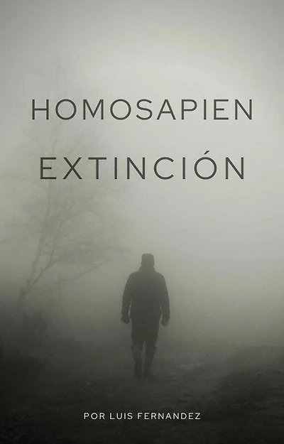 Homo Sapiens Extinción (1, #1)