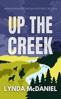 Up the Creek (Appalachian Mountain Mysteries, #6)
