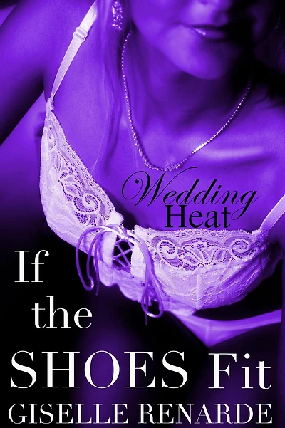 If the Shoes Fit (Wedding Heat, #6)