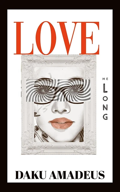 Love Me Long (Love Volume, #1)