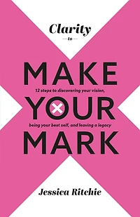Clarity to Make Your Mark