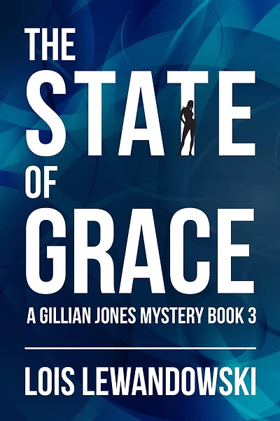 The State of Grace (The Gillian Jones Series, #3)