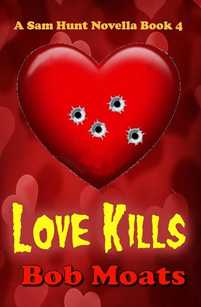 Love Kills (Sam Hunt Novellas, #4)