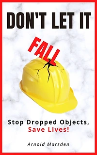 Don't Let It Fall: Stop Dropped Objects, Save Lives!
