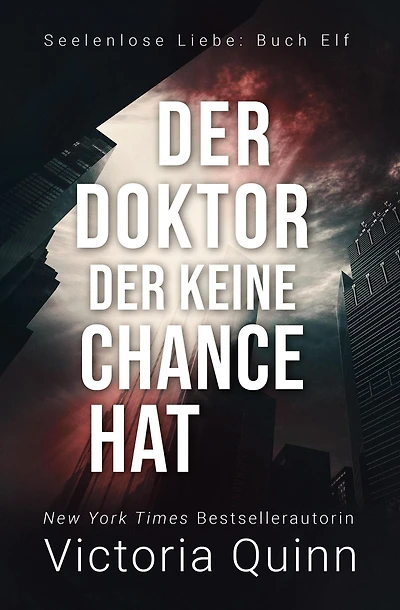 Der Doktor, der keine Chance hat (Seelenlose Liebe, #11)