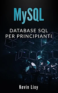 MySQL: Database SQL per Principanti