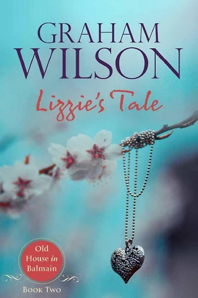 Lizzie's Tale (Old Balmain House, #2)