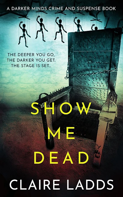 Show Me Dead: A Darker Minds Crime and Suspense Book