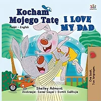 Kocham Mojego Tate I Love My Dad (Polish English Bilingual Collection)