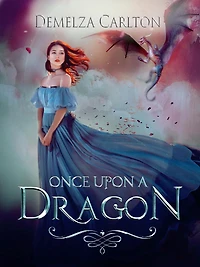 Once Upon a Dragon (Romance Medieval Fairytale series)