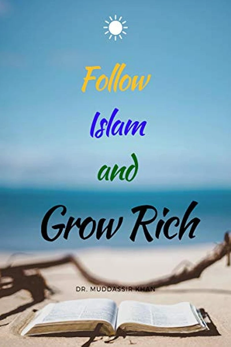 Follow Islam And Grow Rich