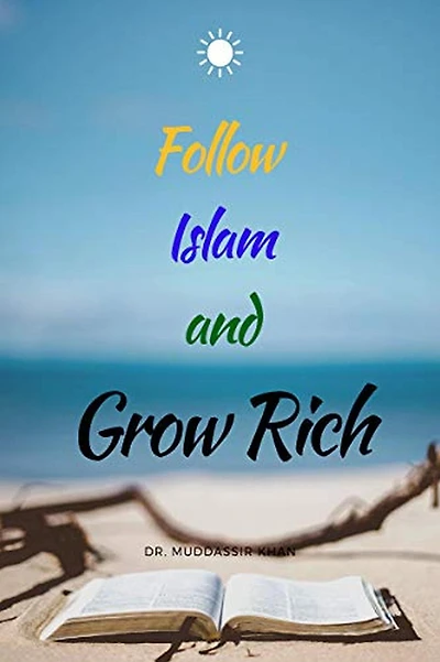 Follow Islam And Grow Rich