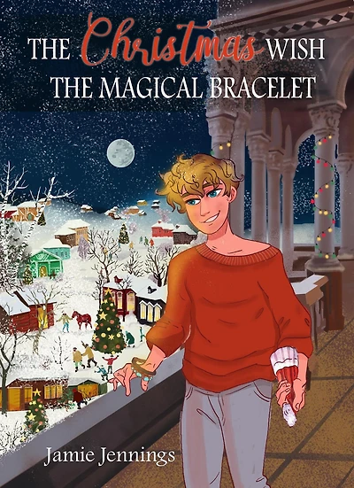 The Christmas Wish: The Magical Bracelet (The Christmas Wish Series, #3)