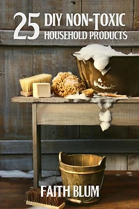 25 DIY Non-Toxic Household Products