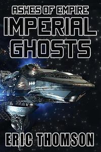 Imperial Ghosts (Ashes of Empire, #5)