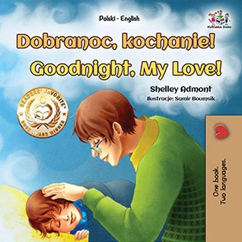 Dobranoc, kochanie! Goodnight, My Love! (Polish English Bilingual Collection)