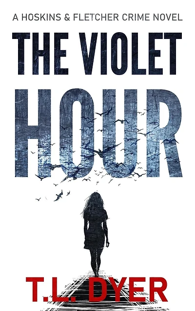 The Violet Hour (Hoskins & Fletcher Crime Series, #5)