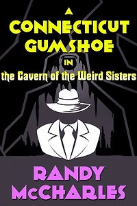 A Connecticut Gumshoe the Cavern of Weird Sisters (Sam Sparrow, #3)