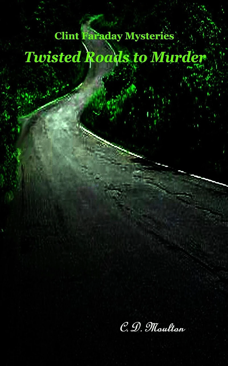 Twisted Roads to Murder (Clint Faraday Mysteries)