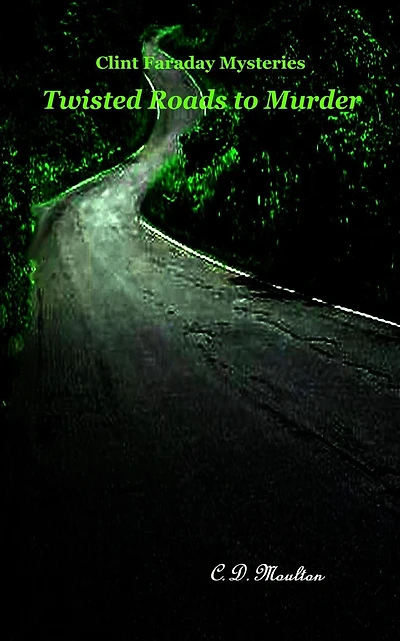 Twisted Roads to Murder (Clint Faraday Mysteries)