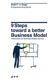 9 Steps Toward a Better Business Model (Entrepreneurship-Series, #1)