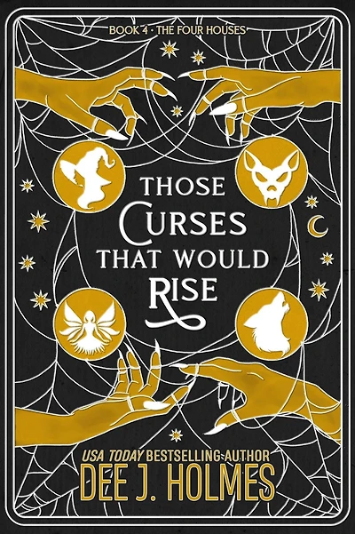 Those Curses That Would Rise (The Four Houses, #4)