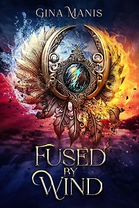 Fused By Wind (The Elemental Chronicles, #4)