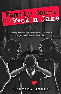 Family Court is a F*ck'n Joke