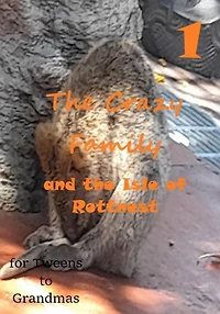 The Crazy Family and the Isle of Rottnest