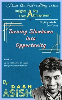 Insights from a Shy Entrepreneur: Turning Slowdown into Opportunity