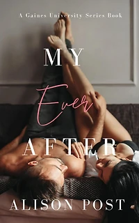My Ever After (Gaines University Series, #3)