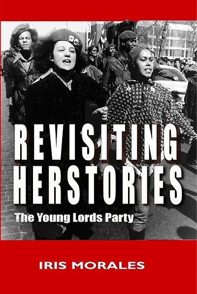 Revisiting Herstories: The Young Lords Party: