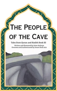 The People of the Cave (Tales from Quran and Hadith, #3)