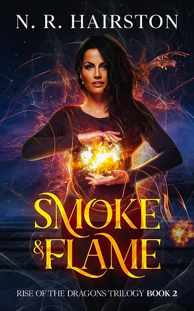 Smoke and Flame (Rise of the Dragons Trilogy, #2)
