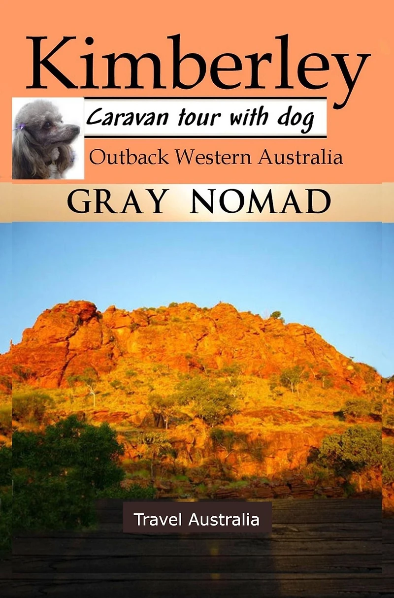 Kimberley: Outback Western Australia (Australian Travel)
