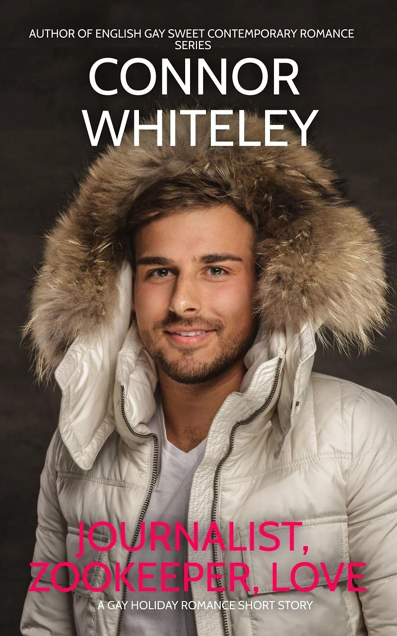 Journalist, Zookeeper, Love: A Gay Holiday Romance Short Story