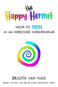 The Happy Hermit: how to thrive as an introvert entrepreneur