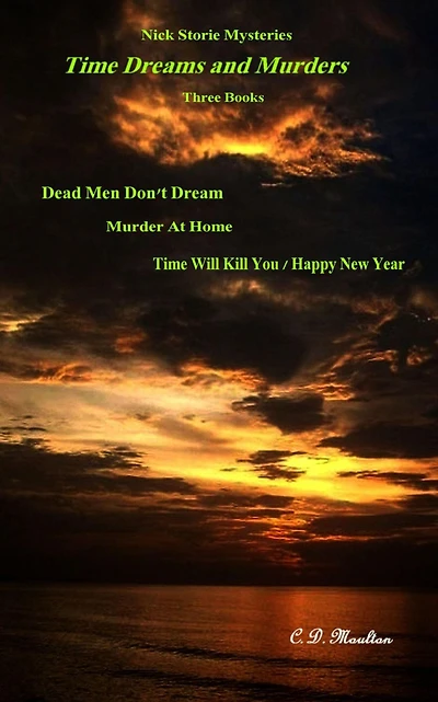 Time Dreams and Murders (Det. Lt. Nick Storie Mysteries, #1)