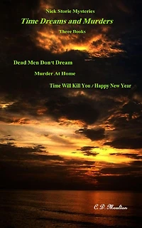 Time Dreams and Murders (Det. Lt. Nick Storie Mysteries, #1)